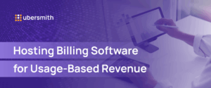 Ubersmith branded banner showing the headline “Hosting Billing Software for Usage-Based Revenue” with a person interacting with a dashboard on a computer screen, representing usage-based billing and operational analytics.