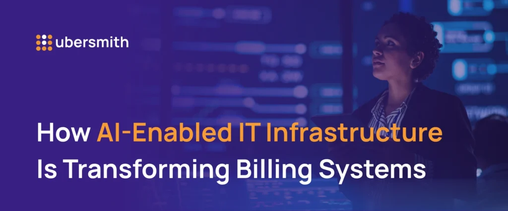 Ubersmith banner highlighting AI‑enabled IT infrastructure transforming billing systems, with data visualization background.