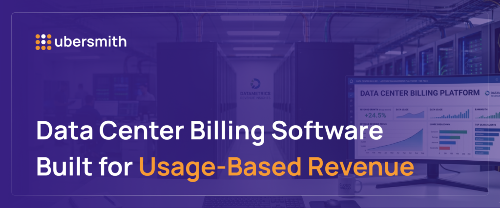 Ubersmith branding on a banner with a data center server room and a billing dashboard in the background, with the headline "Data Center Billing Software Built for Usage-Based Revenue" in white and orange text.