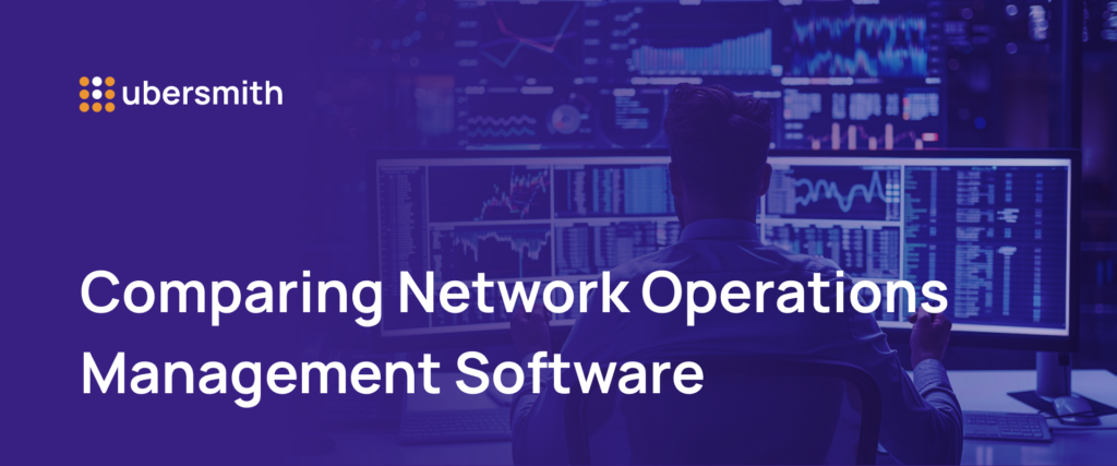 Ubersmith blog header: Comparing Network Operations Management Software.