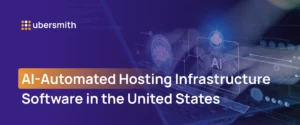 Ubersmith branded banner with the text "AI-Automated Hosting Infrastructure Software in the United States" overlaid on a dark blue and purple background featuring digital circuit board graphics and an AI chip illustration.