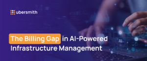 Blog header banner for "The Billing Gap in AI-Powered Infrastructure Management" featuring the Ubersmith logo on a dark purple background with a person typing on a laptop.